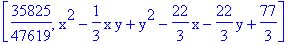 [35825/47619, x^2-1/3*x*y+y^2-22/3*x-22/3*y+77/3]